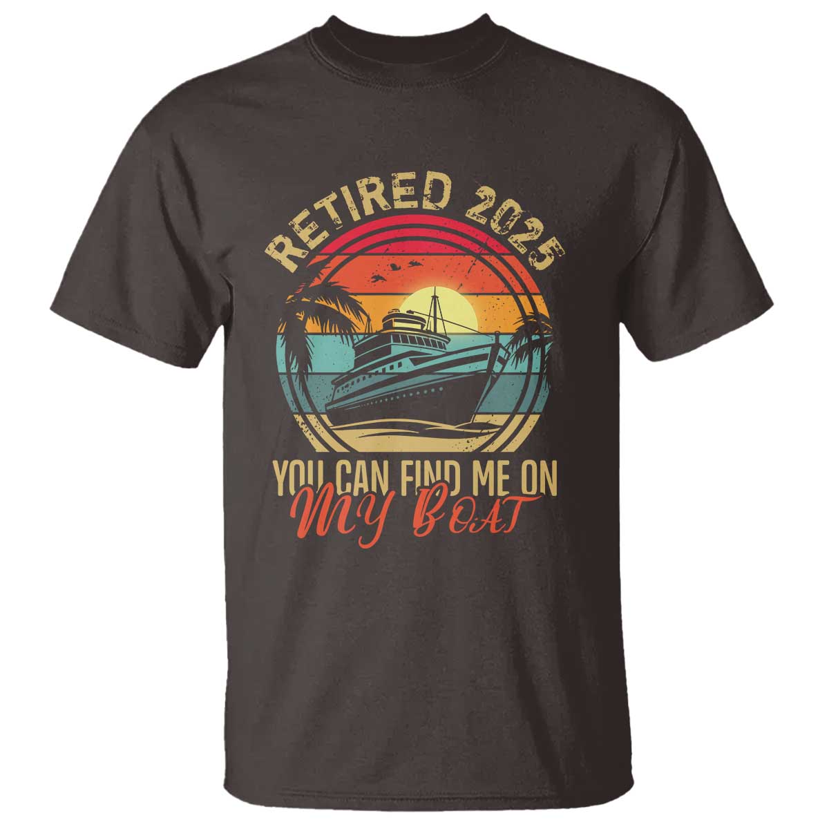 funny-retirement-t-shirt-im-retired-you-can-find-me-on-my-boat