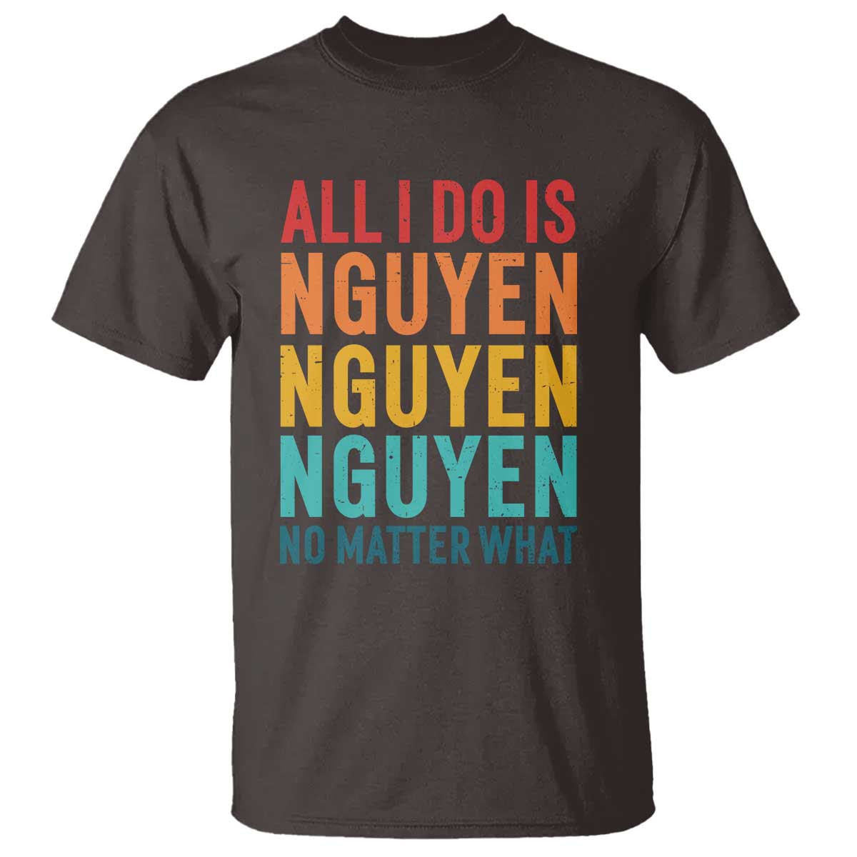 vietnamese-pride-t-shirt-all-i-do-is-nguyen-no-matter-what