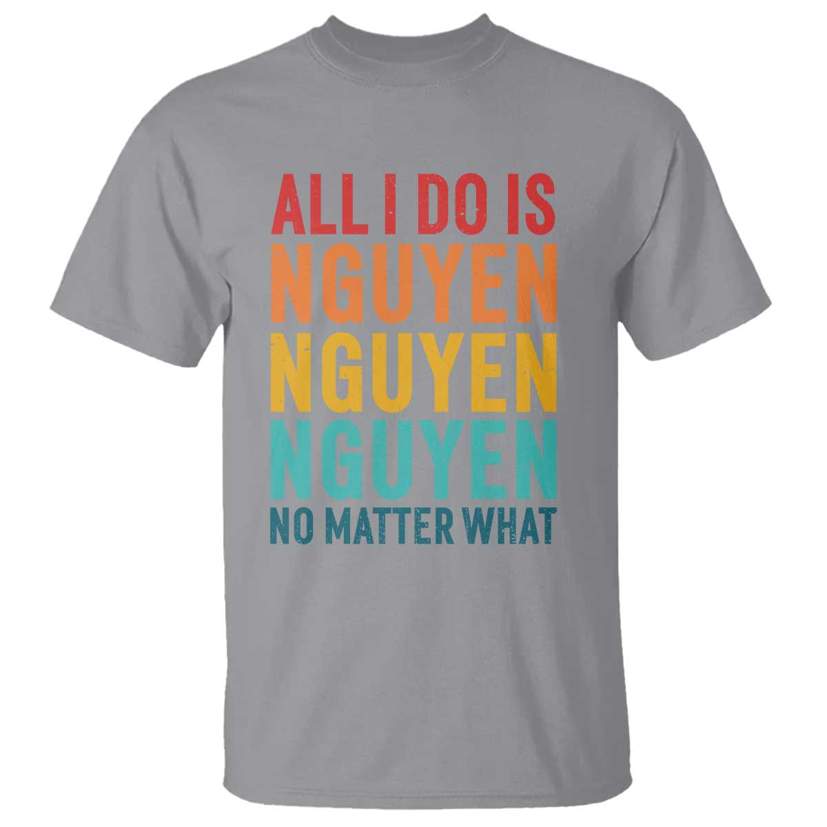 vietnamese-pride-t-shirt-all-i-do-is-nguyen-no-matter-what
