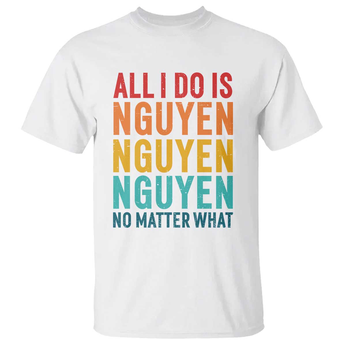vietnamese-pride-t-shirt-all-i-do-is-nguyen-no-matter-what