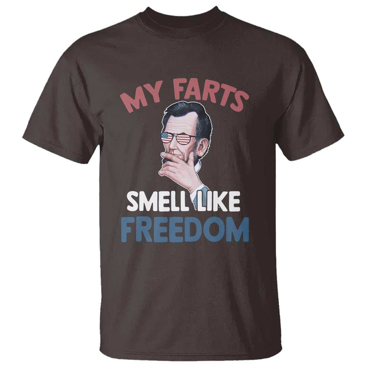 funny-abraham-lincoln-t-shirt-my-farts-smell-like-freedom-4th-of-july