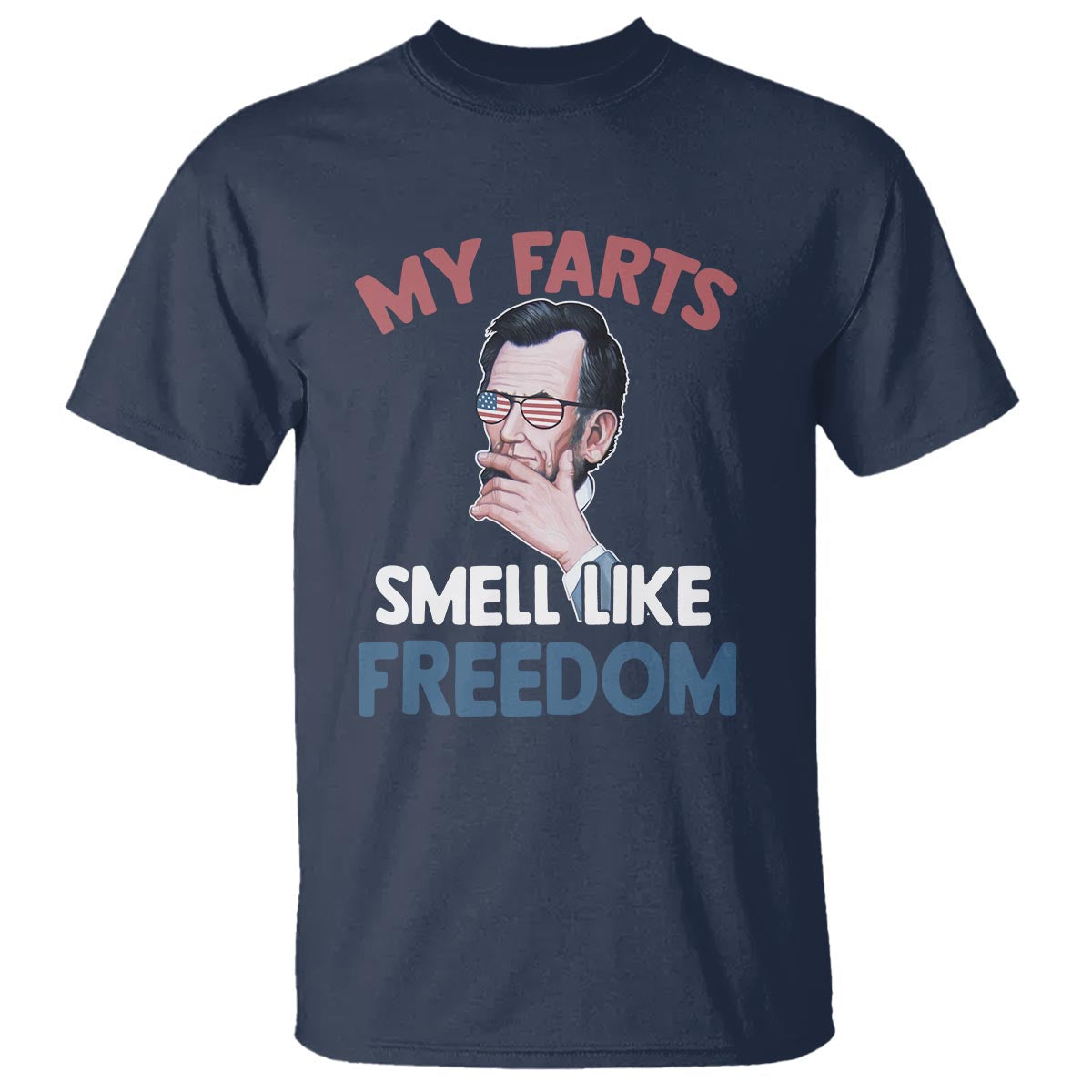 funny-abraham-lincoln-t-shirt-my-farts-smell-like-freedom-4th-of-july