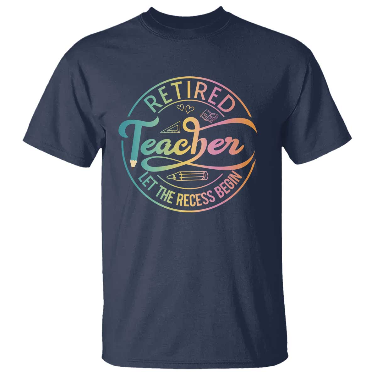 retired-teacher-t-shirt-let-the-recess-begin-retirement
