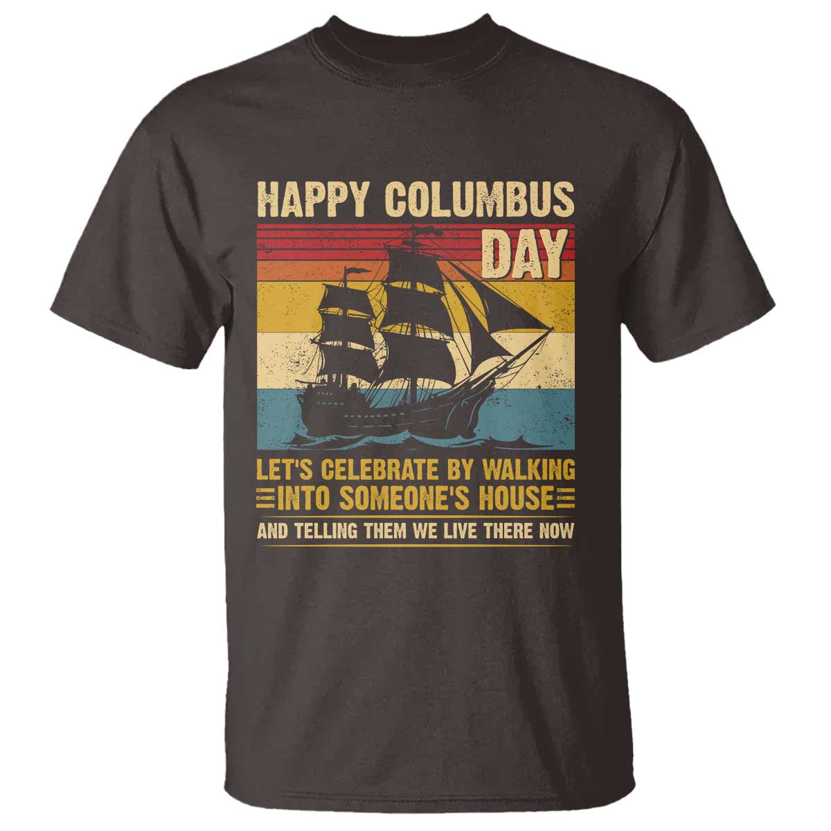 indigenous-joke-columbus-day-t-shirt-lets-celebrate-by-walking-into-someones-house