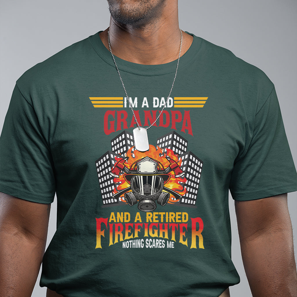 retirement-t-shirt-im-a-dad-a-grandpa-and-a-retired-firefighter-nothing-scares-me