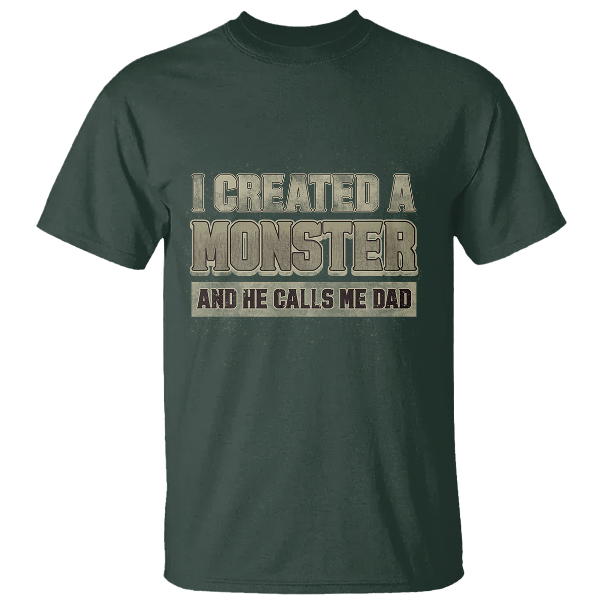 fathers-day-t-shirt-i-created-a-monster-he-calls-me-dad