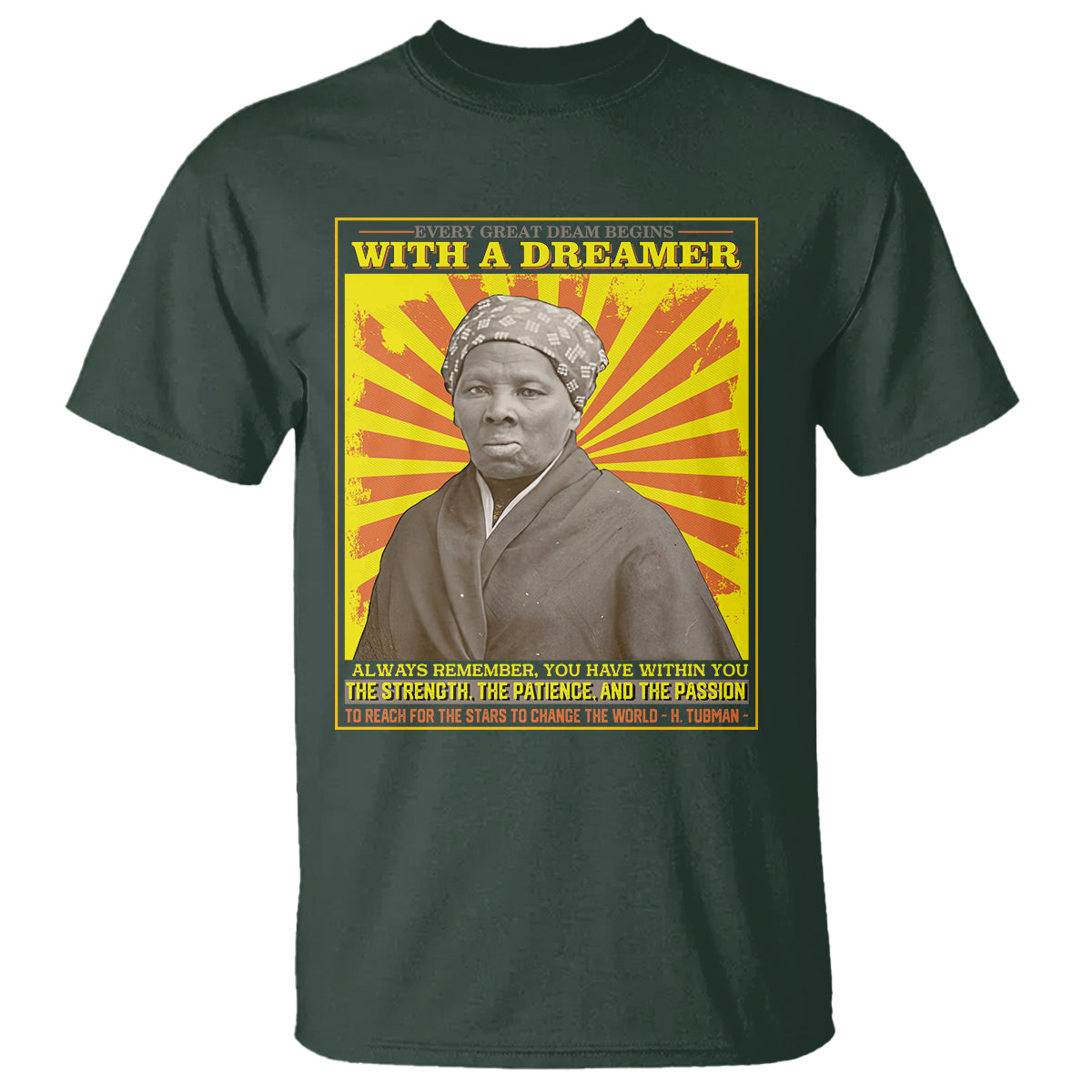 harriet-tubman-t-shirt-every-great-dream-begins-with-a-dreamer-black-history-month