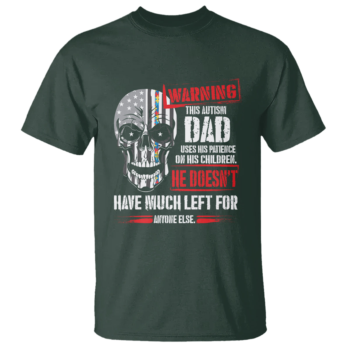 autism-awareness-t-shirt-warning-this-autism-dad-uses-his-patience-on-his-children-fathers-day