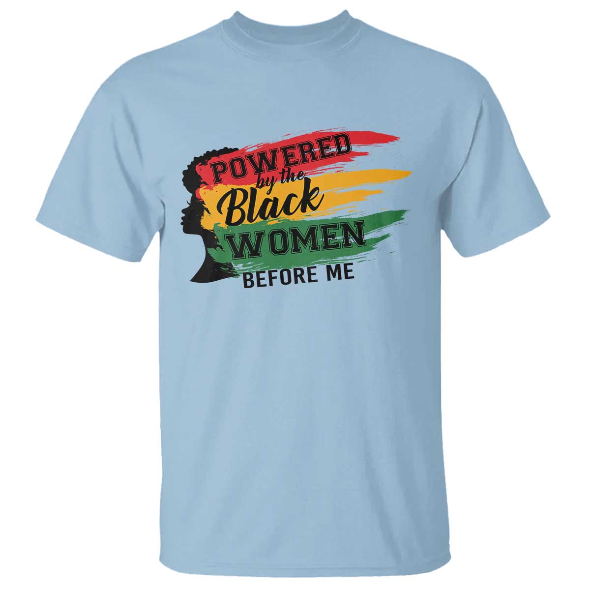 powered-by-the-black-women-before-me-t-shirt