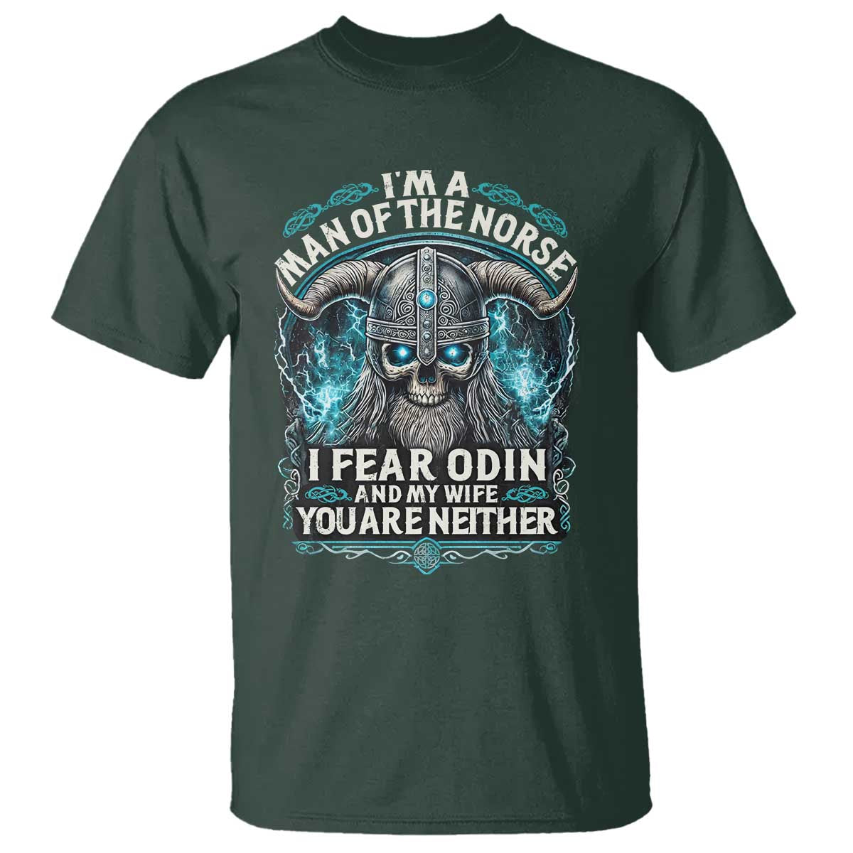 viking-t-shirt-i-am-a-man-of-the-norse-i-fear-odin-and-my-wife