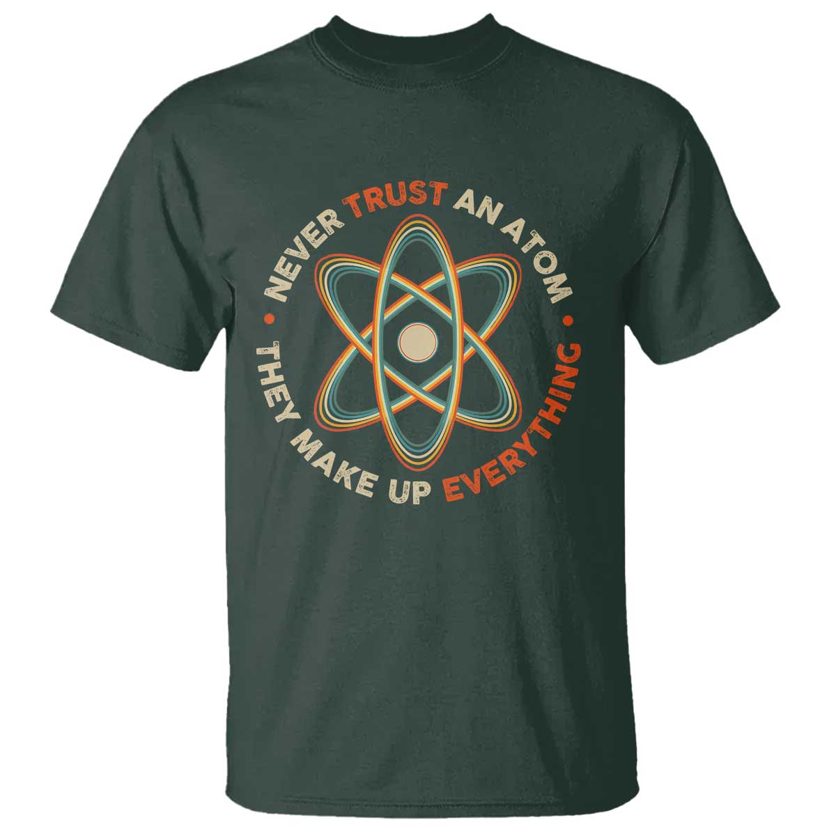 funny-science-t-shirt-never-trust-an-atom-they-make-up-everything