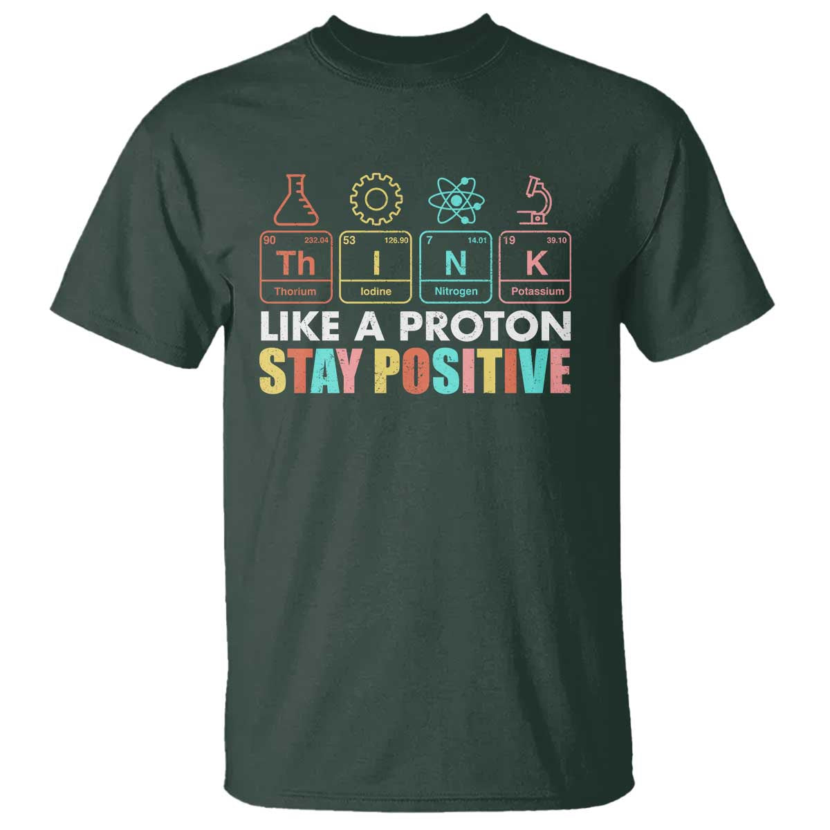 funny-science-t-shirt-think-like-a-proton-stay-positive-retro