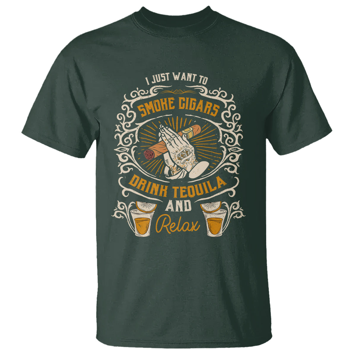 i-just-want-to-smoke-cigars-drink-tequila-and-relax-t-shirt