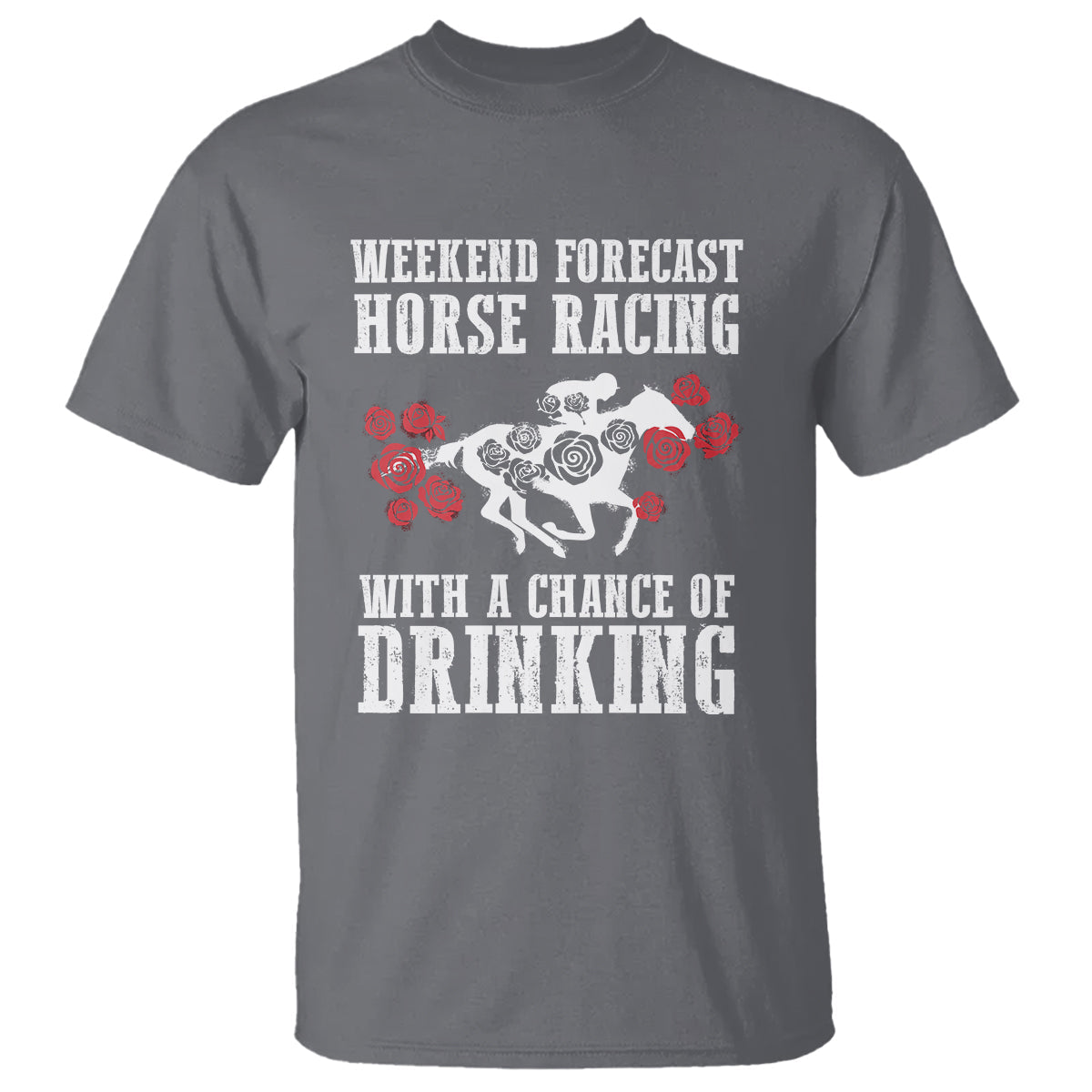 weekend-forecast-horse-racing-with-a-chance-of-drinking-t-shirt