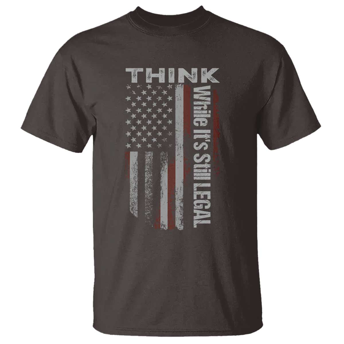 think-while-its-still-legal-t-shirt