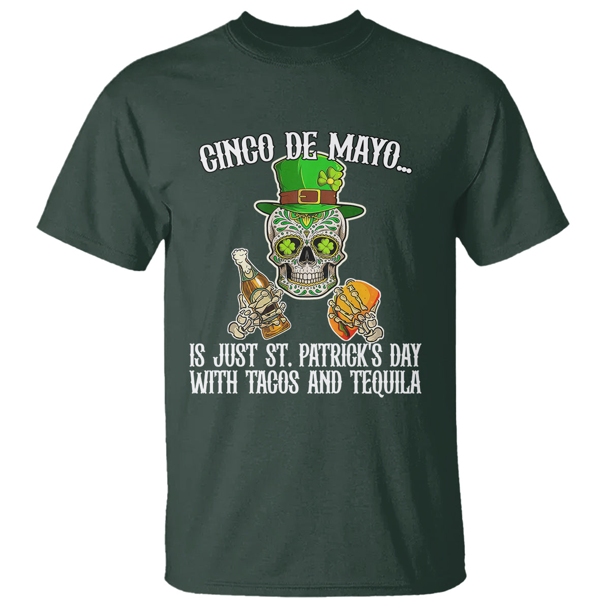 cinco-de-mayo-is-just-st-patricks-day-with-tacos-and-tequila-t-shirt