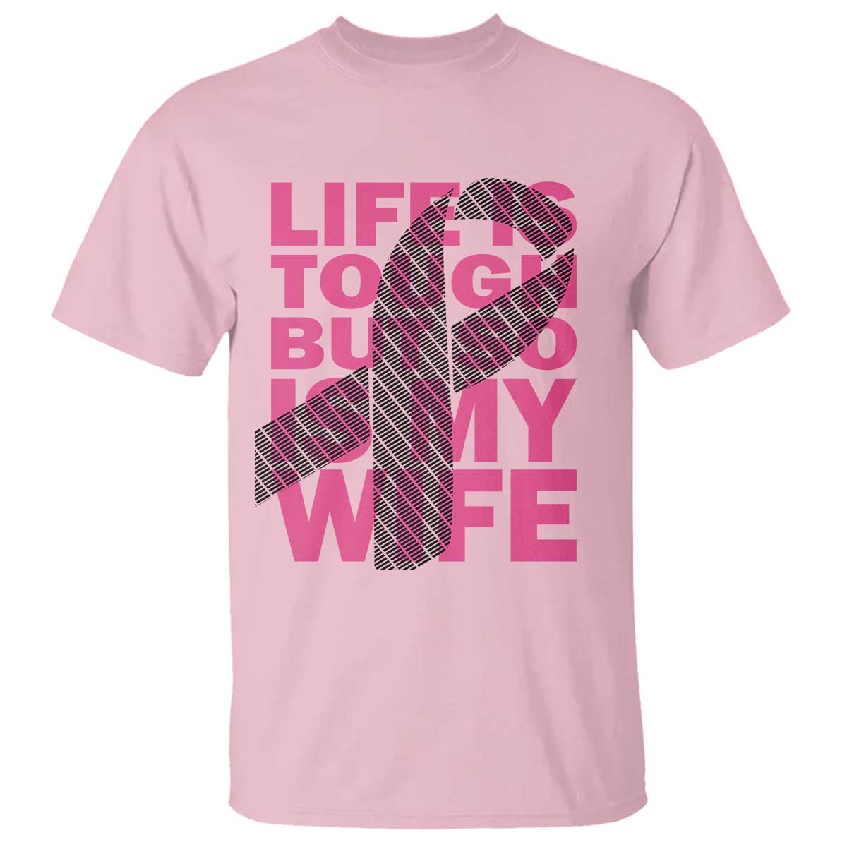 breast-cancer-t-shirt-life-is-tough-but-so-is-my-wife