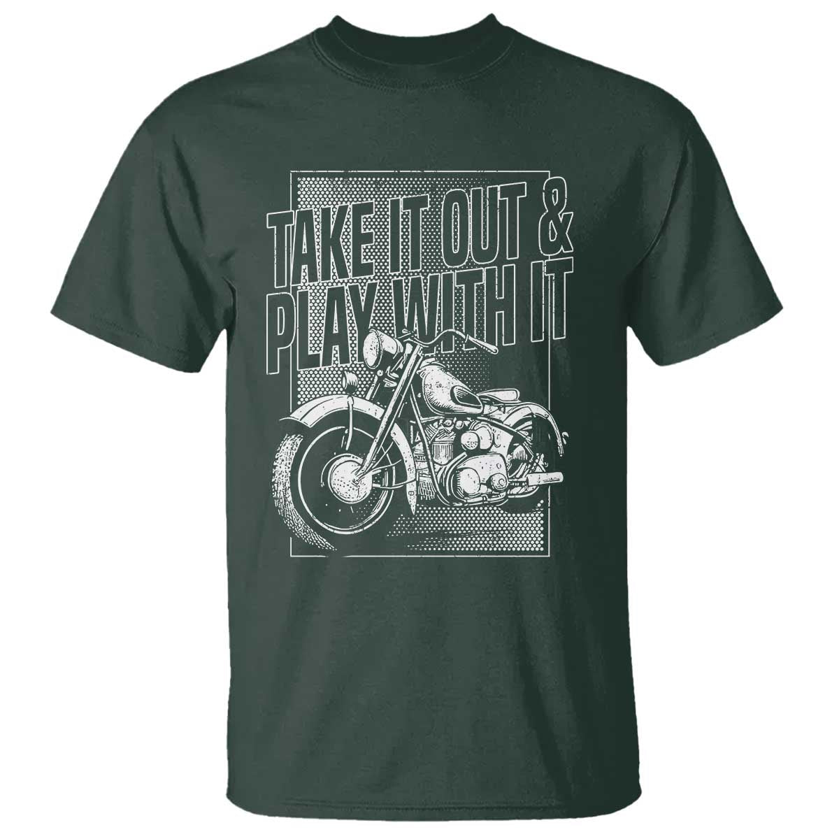 motorcycle-rider-t-shirt-take-it-out-and-play-with-it