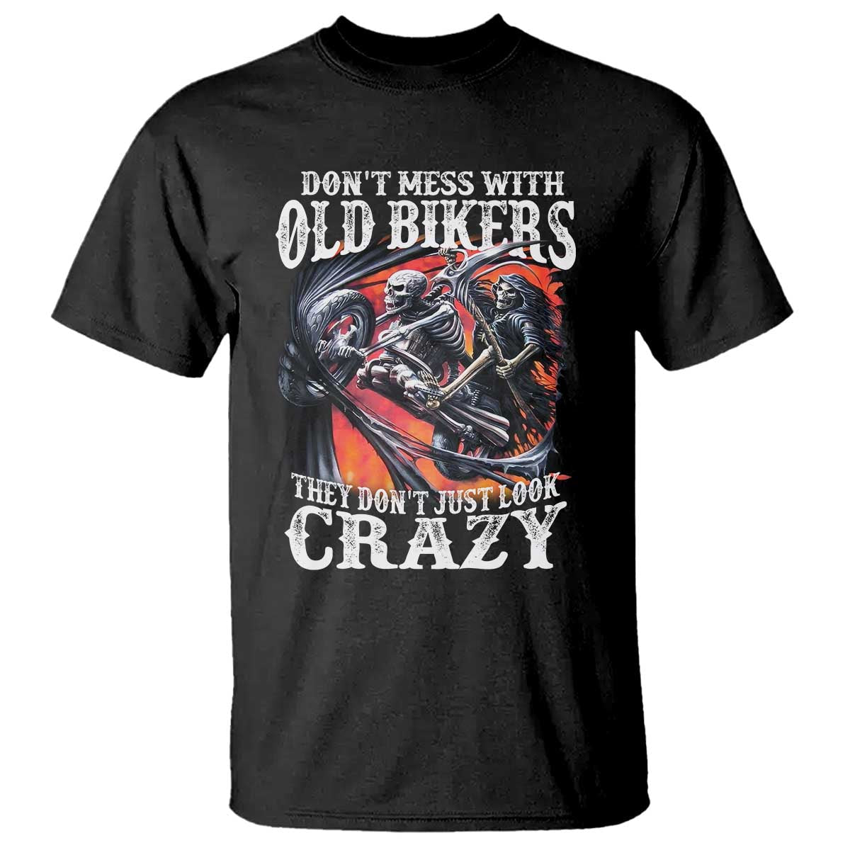 motorcycle-rider-t-shirt-dont-mess-with-old-bikers-they-dont-just-look-crazy