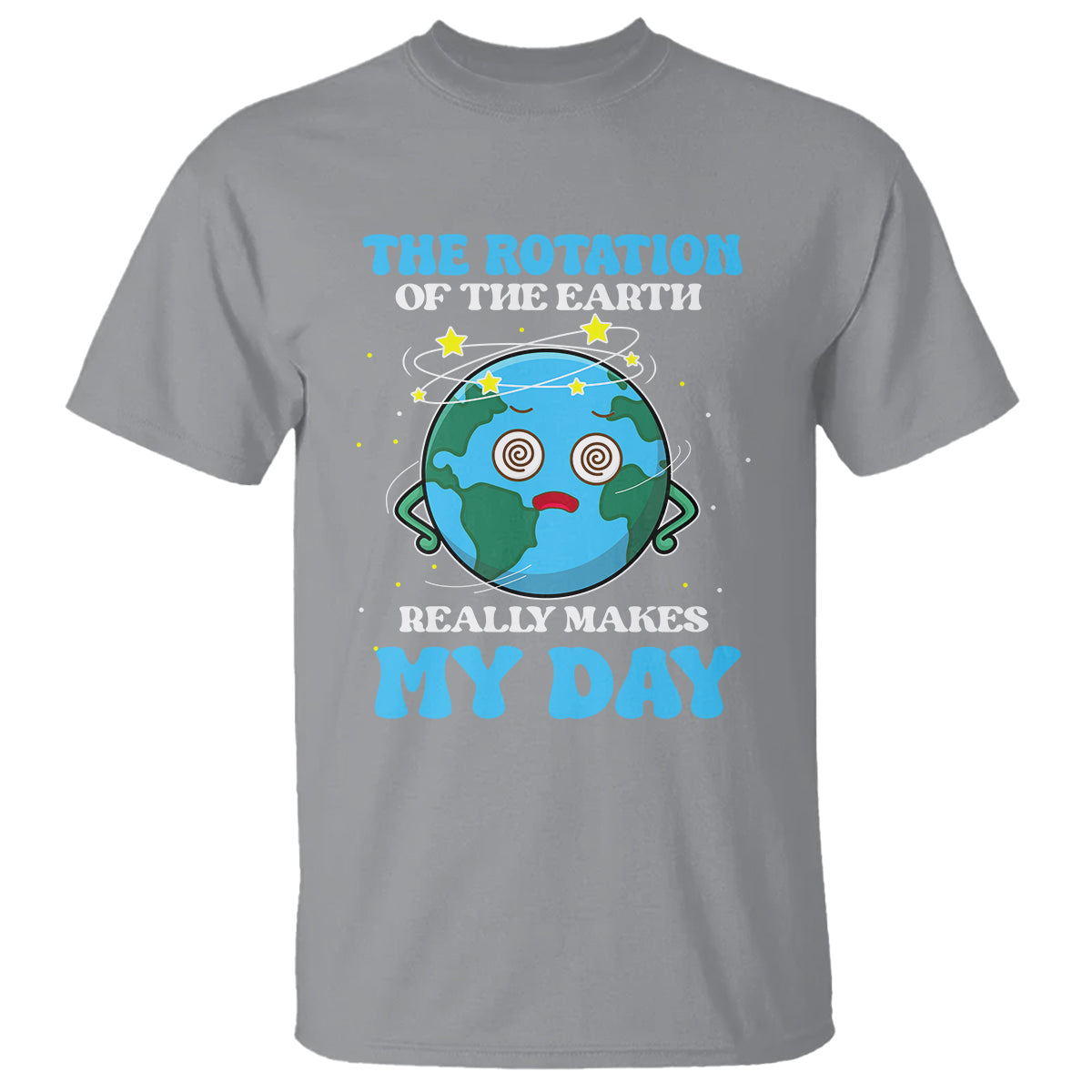 funny-science-t-shirt-the-rotation-of-the-earth-really-makes-my-day-earth-day-outer-space