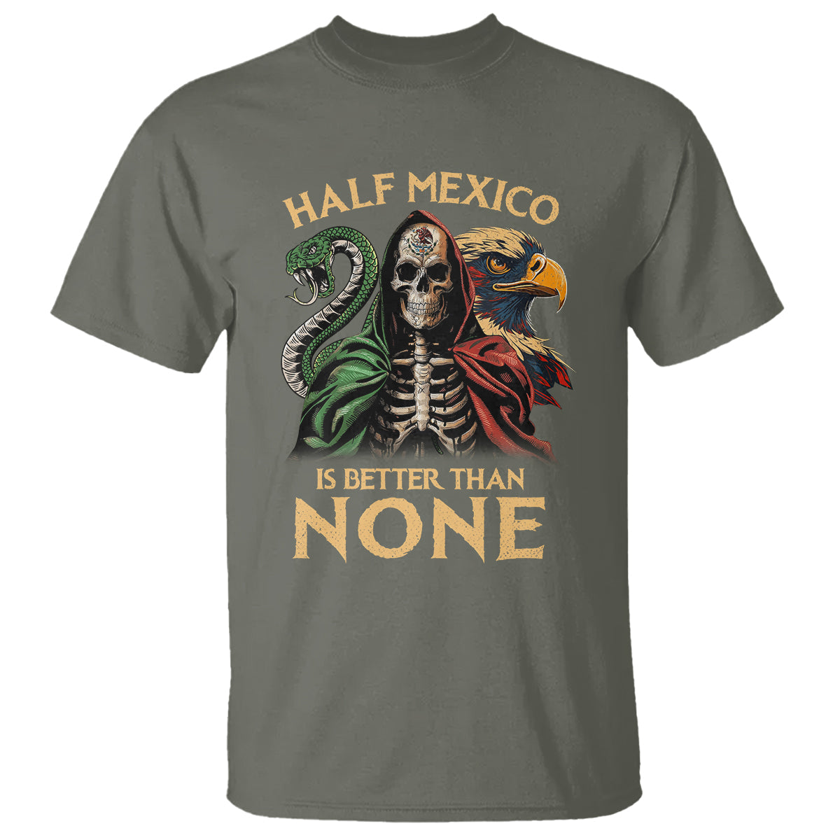 mexico-pride-t-shirt-half-mexican-is-better-than-none