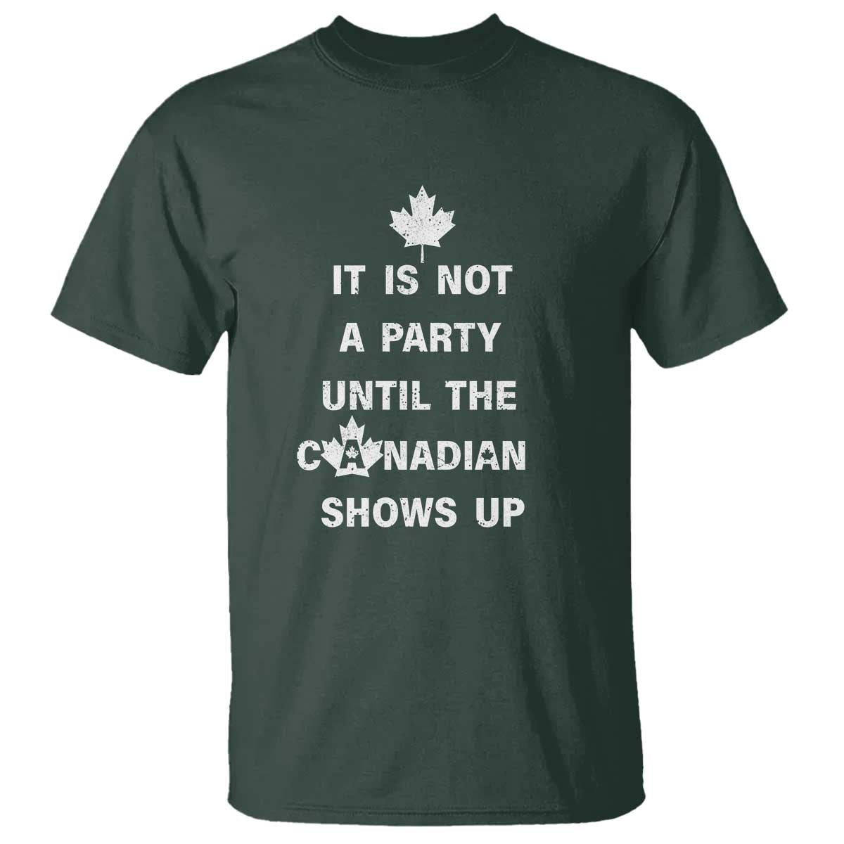 it-is-not-a-party-until-the-canadian-shows-up-t-shirt