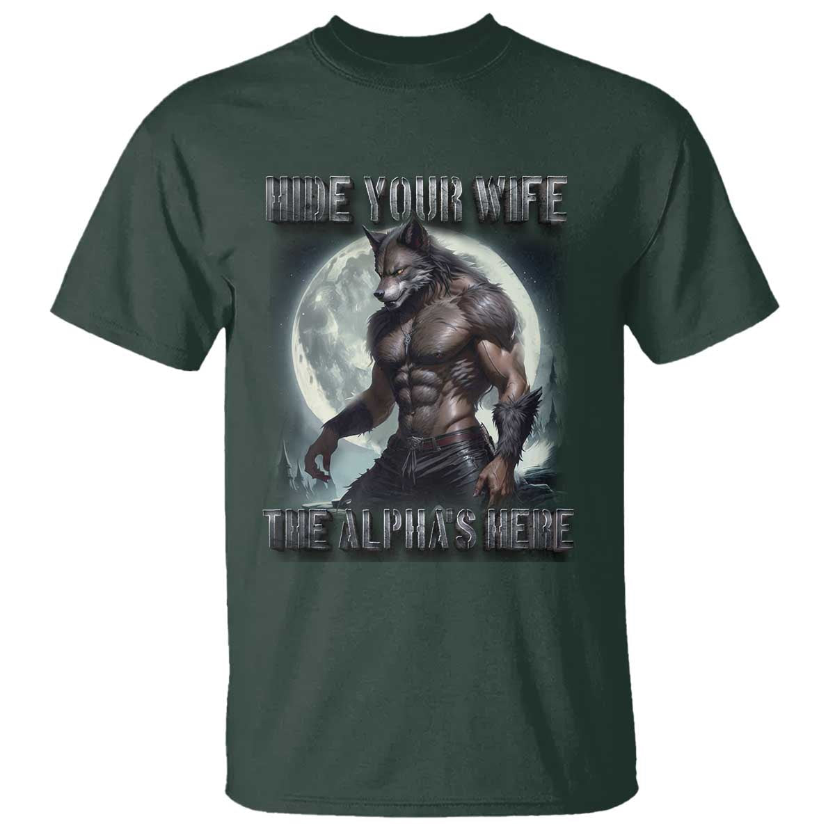 alpha-wolf-t-shirt-hide-your-wife-the-alphas-here