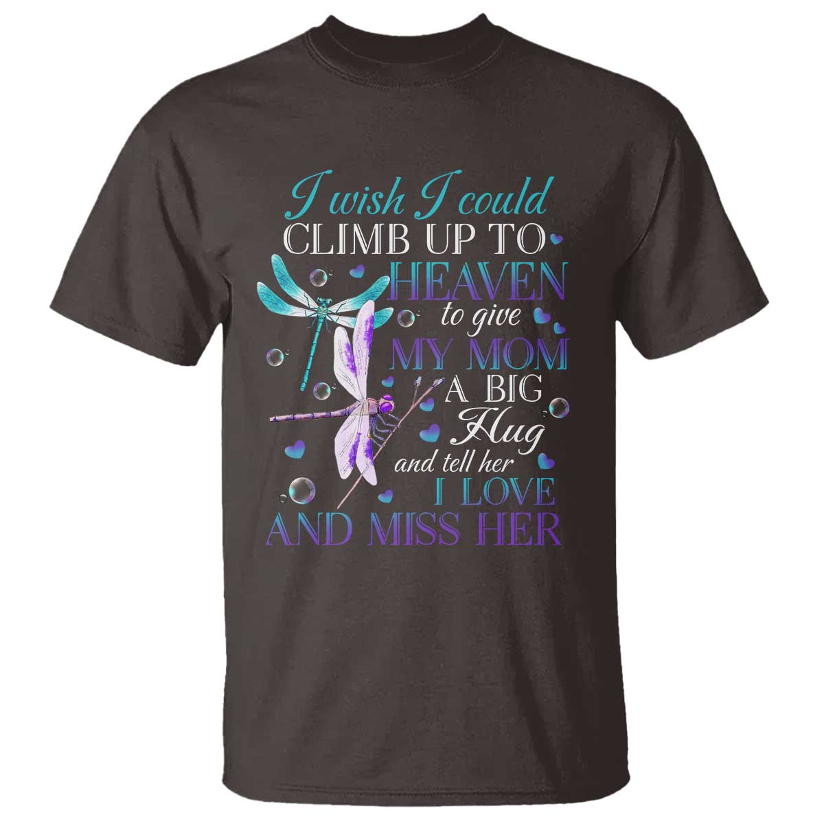 loving-memory-t-shirt-i-wish-i-could-climb-up-to-heaven-to-give-my-mom-a-big-hug