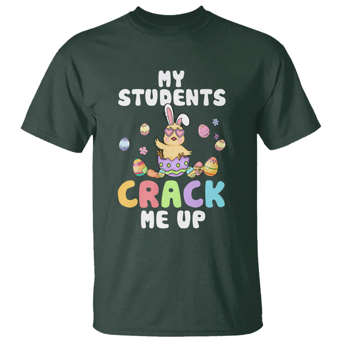 easter-day-t-shirt-my-students-crack-me-up-funny-chick-teacher