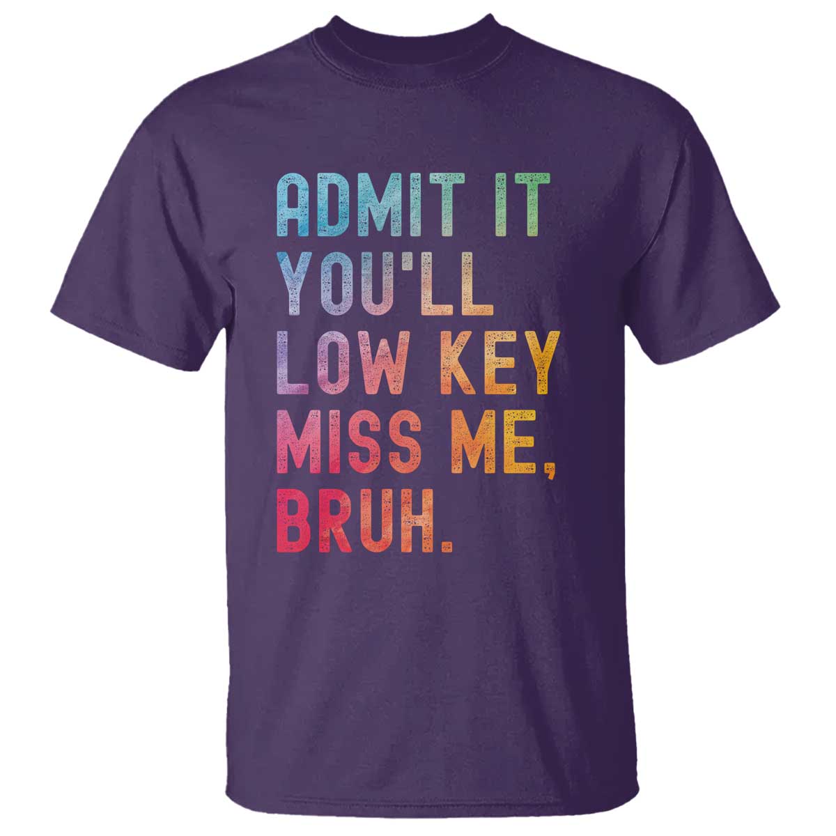 admit-it-youll-low-key-miss-me-bruh-t-shirt-last-day-of-school-teacher