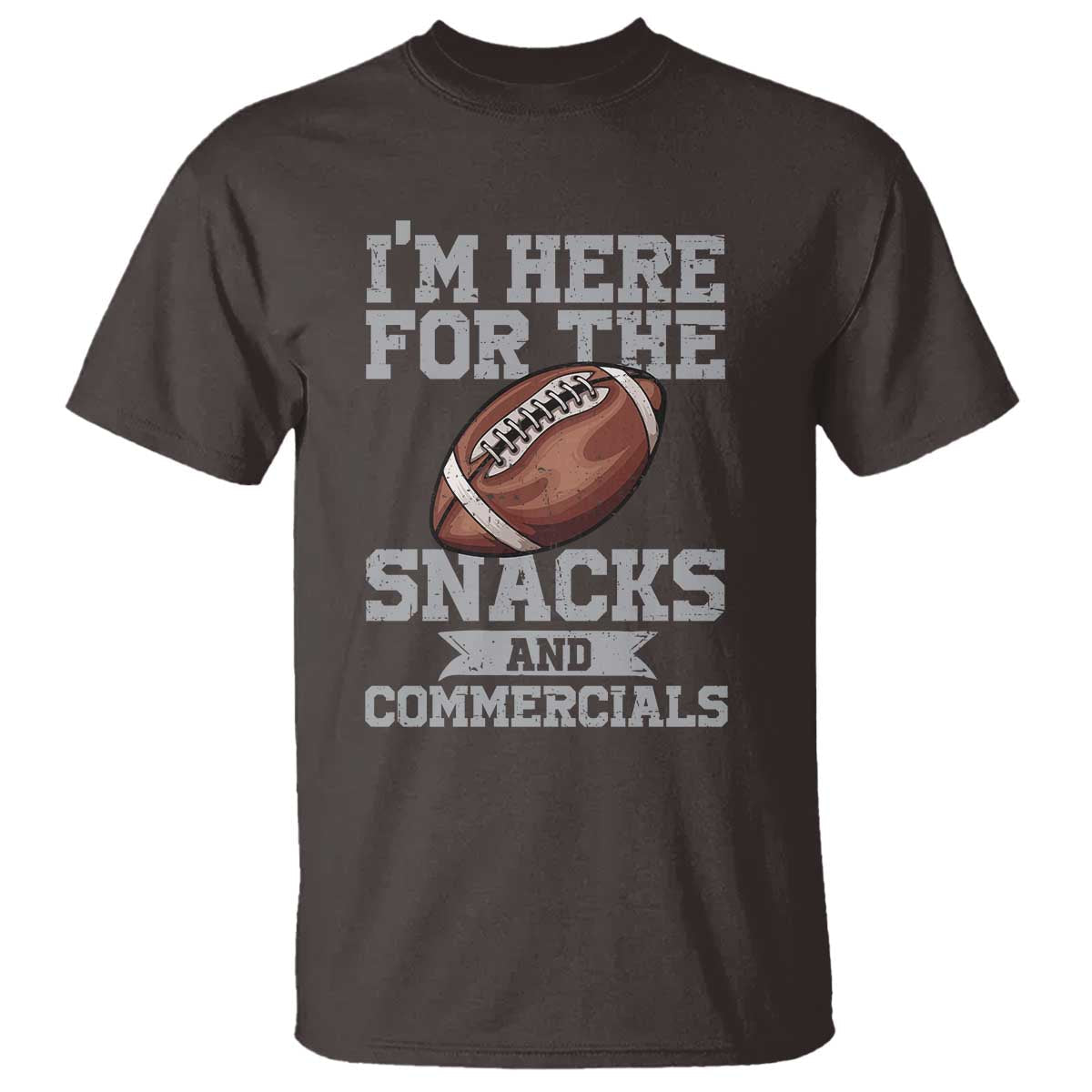 funny-football-bowl-gift-t-shirt-im-just-here-for-the-snacks-and-commercials-halftime-show