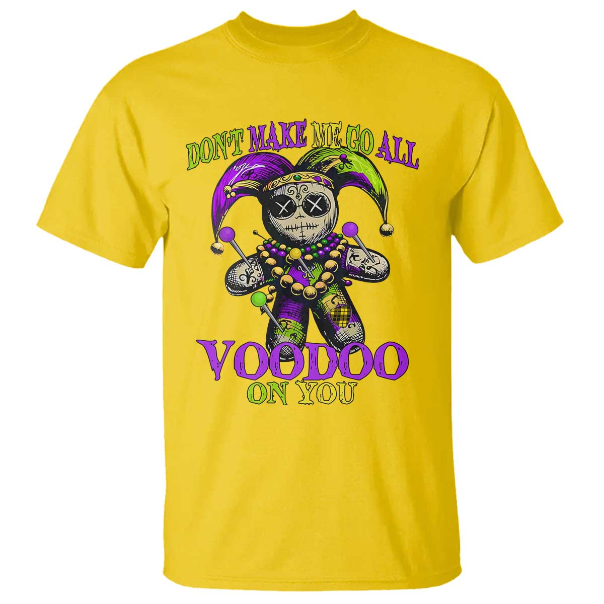 mardi-gras-voodoo-t-shirt-new-orleans-witch-doctor-dont-make-me-go-all-voodoo-on-you