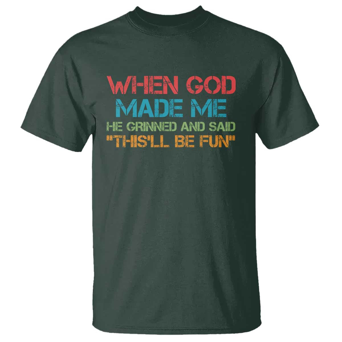 when-god-made-me-he-grinned-and-said-funny-t-shirt-sarcastic-saying-humor-christian-retro