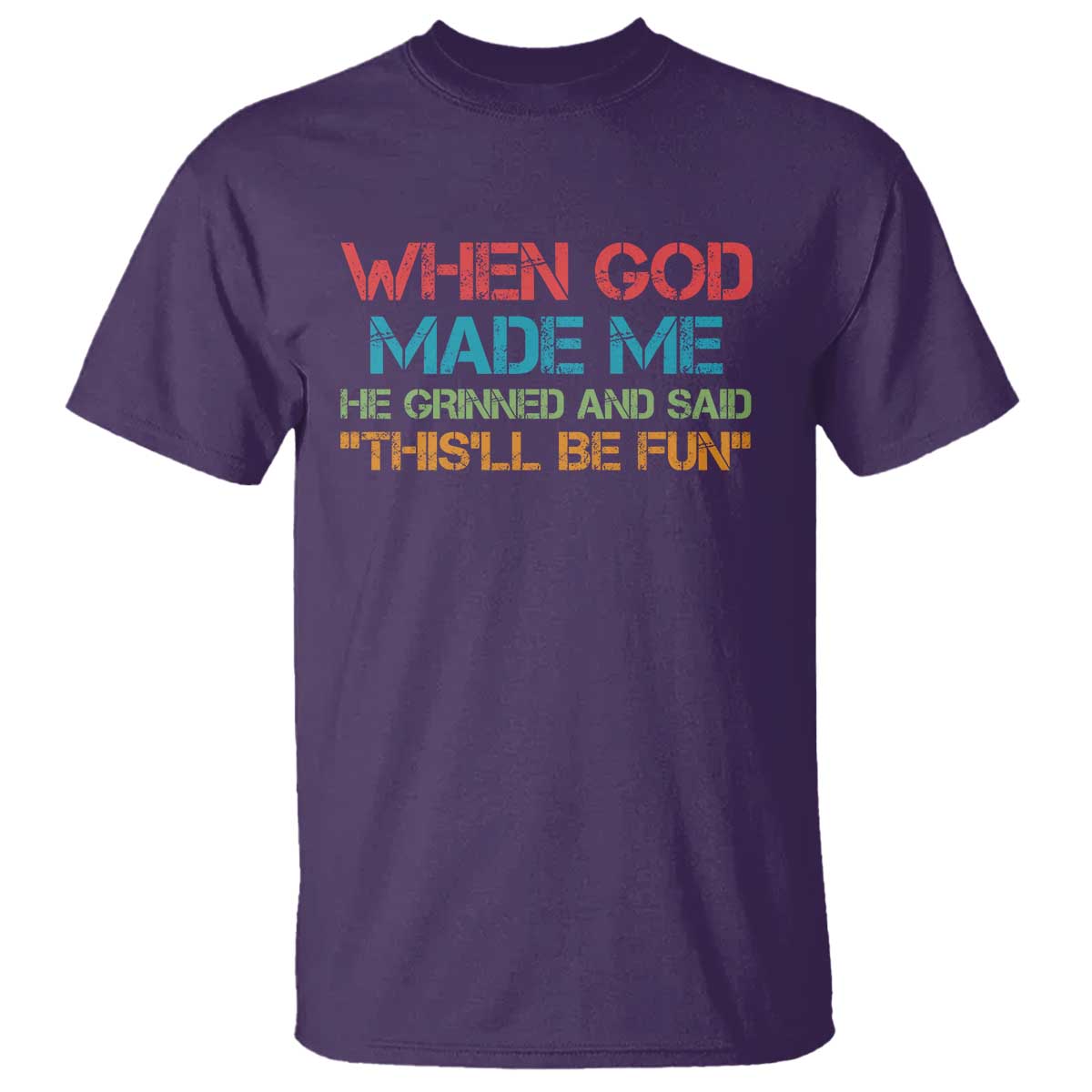 when-god-made-me-he-grinned-and-said-funny-t-shirt-sarcastic-saying-humor-christian-retro