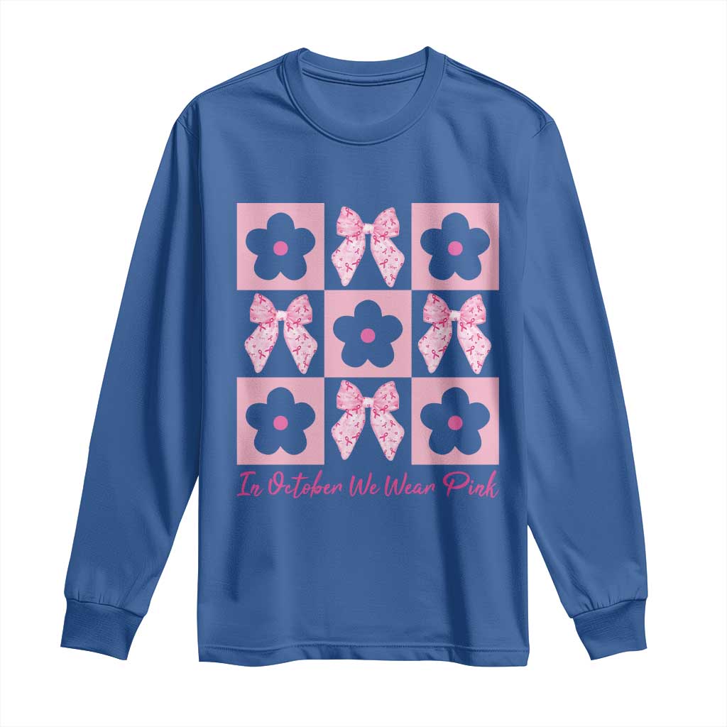 Breast Cancer Support Month Long Sleeve Shirt In October We Wear Pink Coquette Bow Boho Floral Gift For Mom
