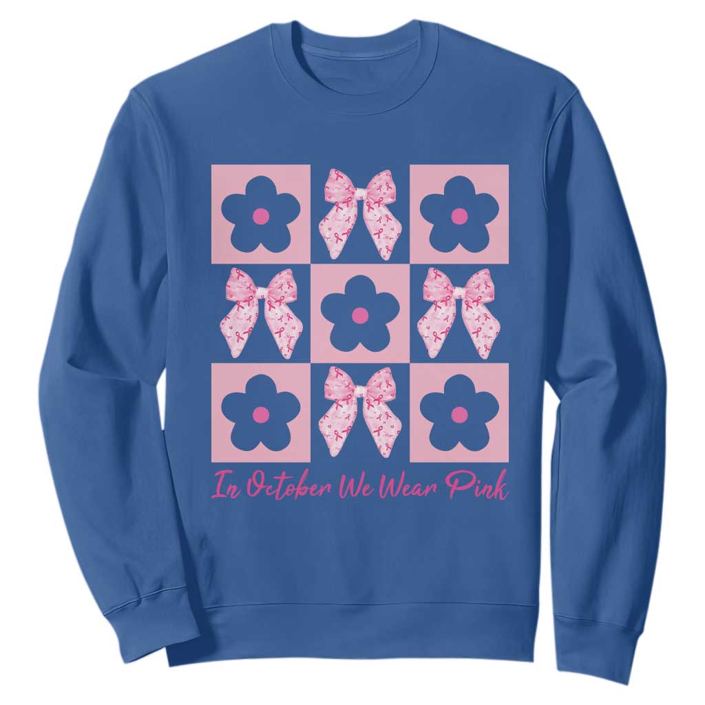Breast Cancer Support Month Sweatshirt In October We Wear Pink Coquette Bow Boho Floral Gift For Mom