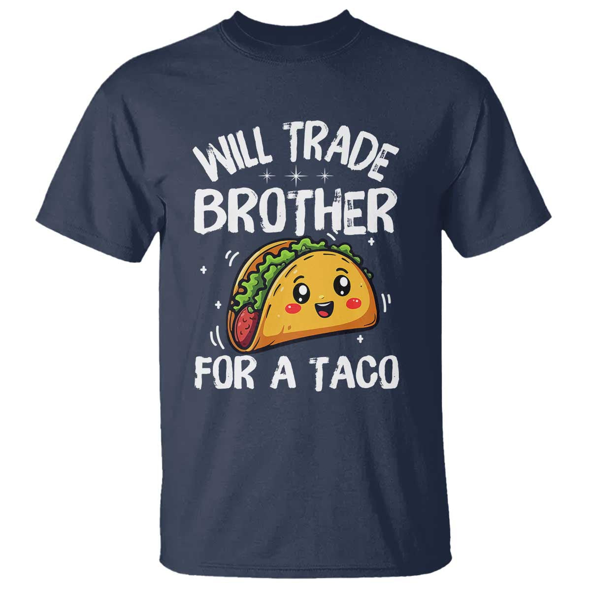 will-trade-brother-for-a-taco-t-shirt-funny-sibling-cinco-de-mayo-taco-lovers