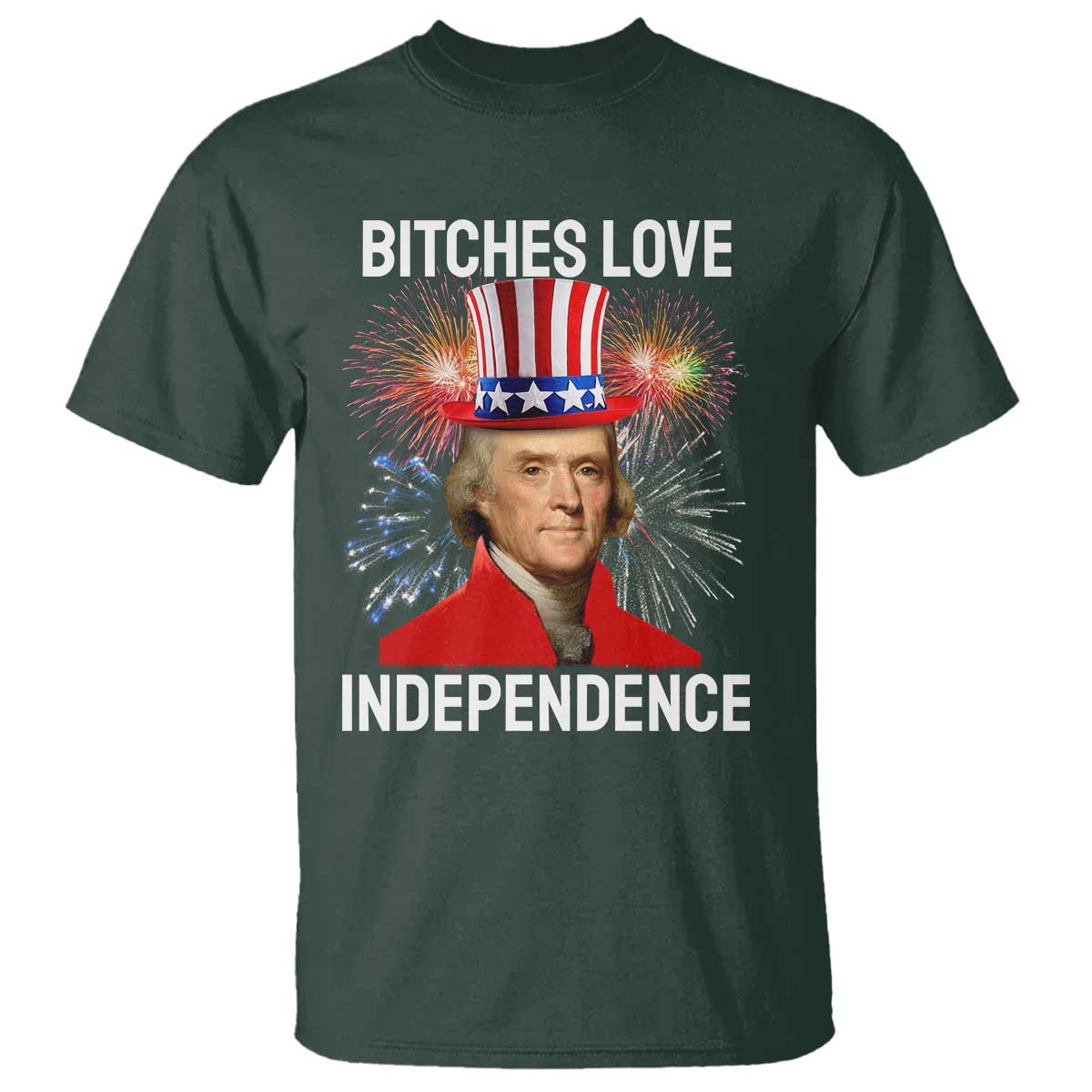 bitches-love-independence-t-shirt-thomas-jefferson-funny-4th-of-july
