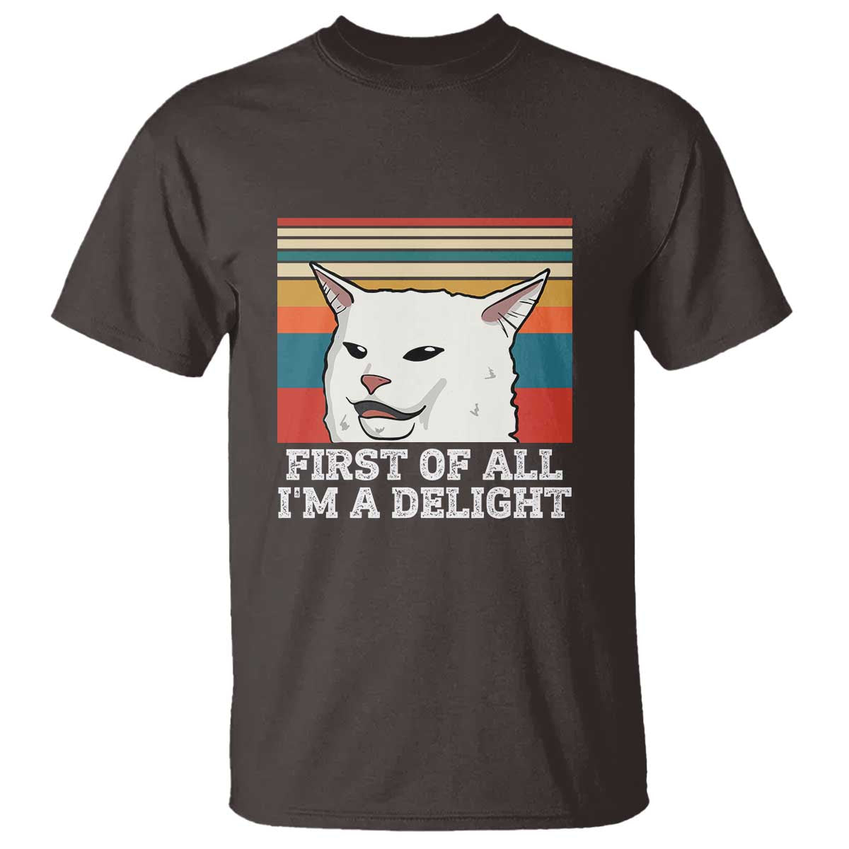 cat-meme-t-shirt-first-of-all-im-a-delight-sarcastic-angry-cat
