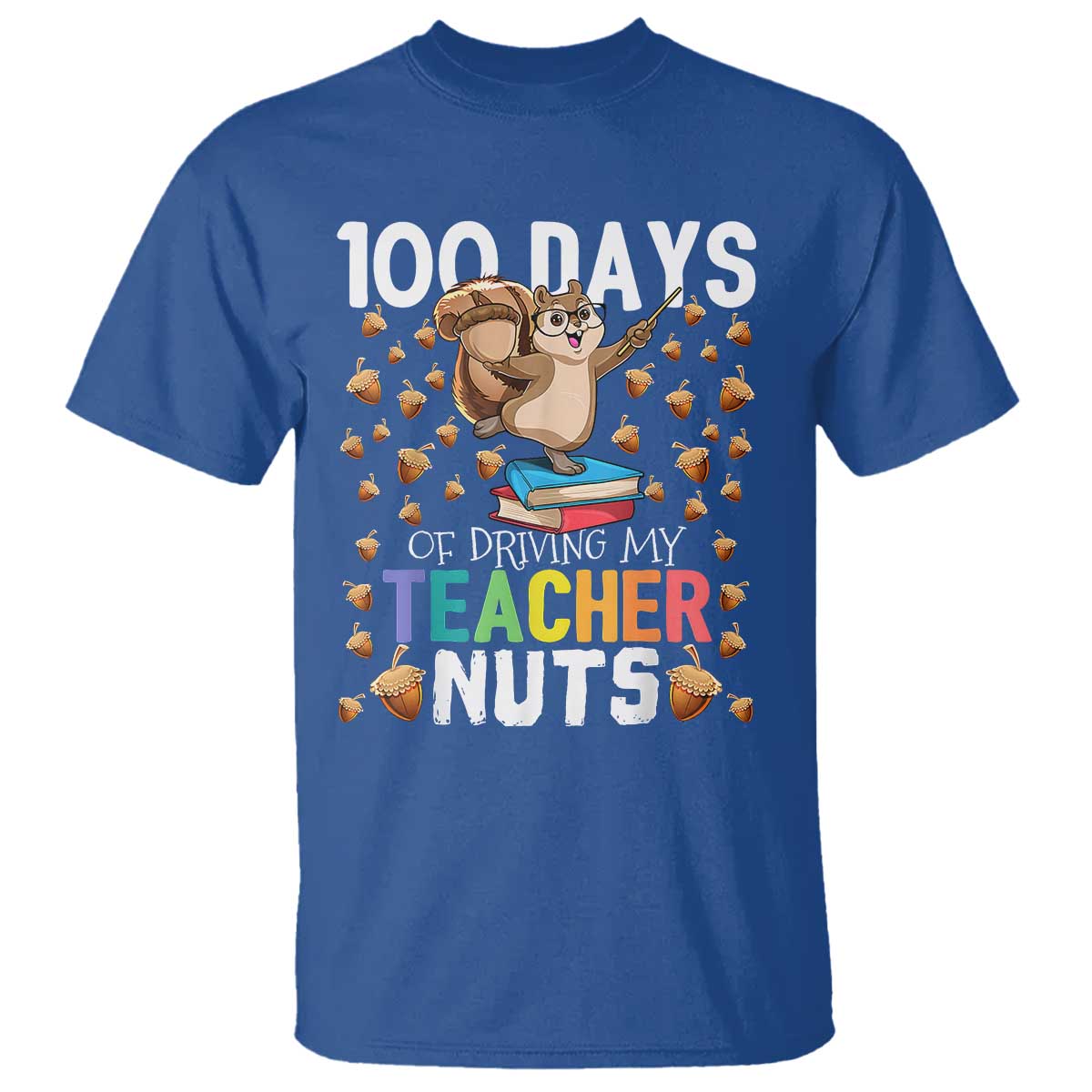 100-days-of-school-t-shirt-100th-day-driving-my-teacher-nuts-squirrel-school