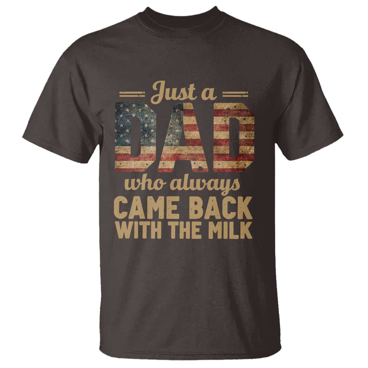just-a-dad-who-always-came-back-with-the-milk-t-shirt-retro-american-flag