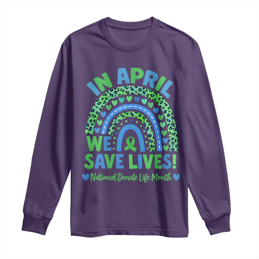 Donate Life Month Long Sleeve Shirt In April We Save Lives Organ Donation Support Green Ribbon