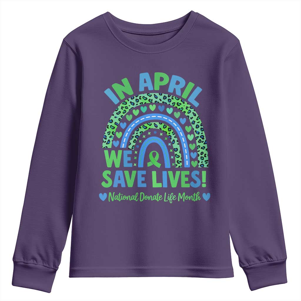 Donate Life Month Youth Sweatshirt In April We Save Lives Organ Donation Support Green Ribbon