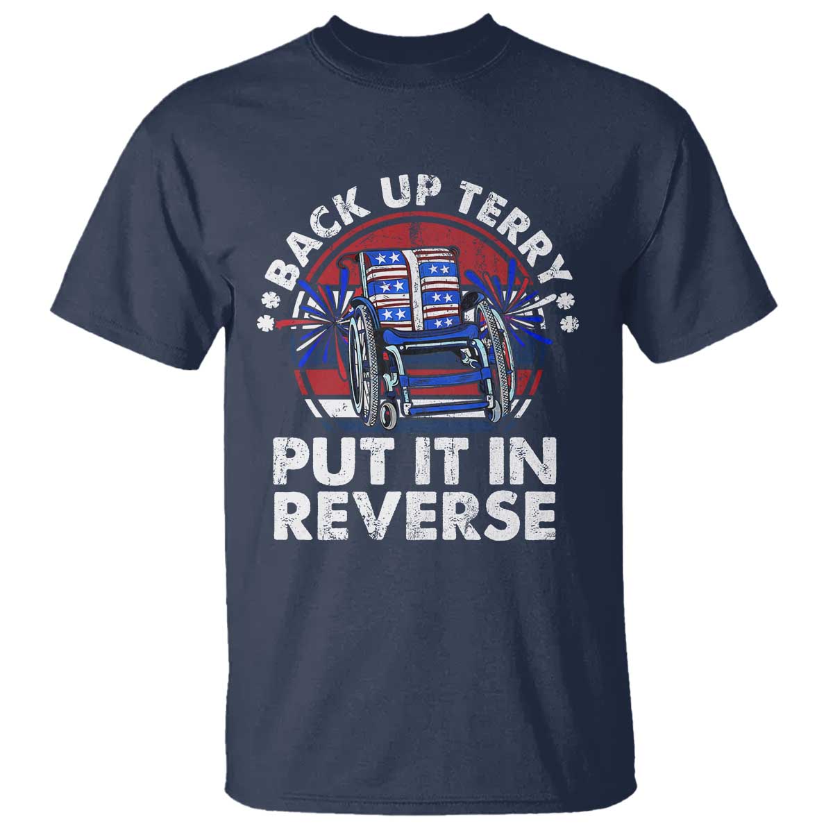 back-it-up-terry-put-it-in-reverse-t-shirt-funny-4th-of-july