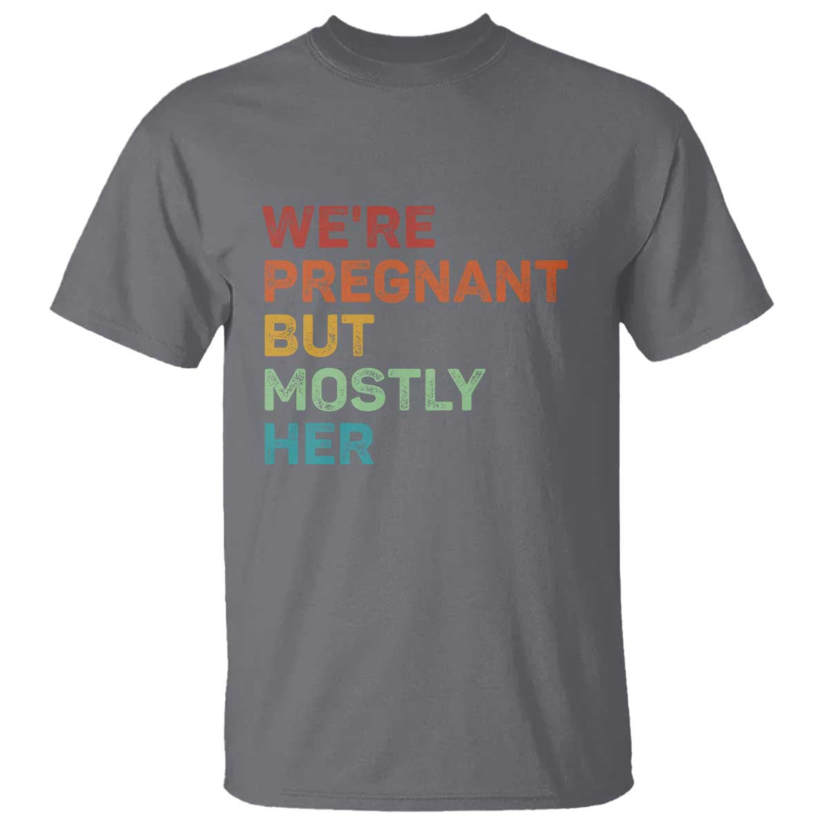 were-pregnant-but-mostly-her-t-shirt-funny-pregnancy-announcement-expecting-mom-dad