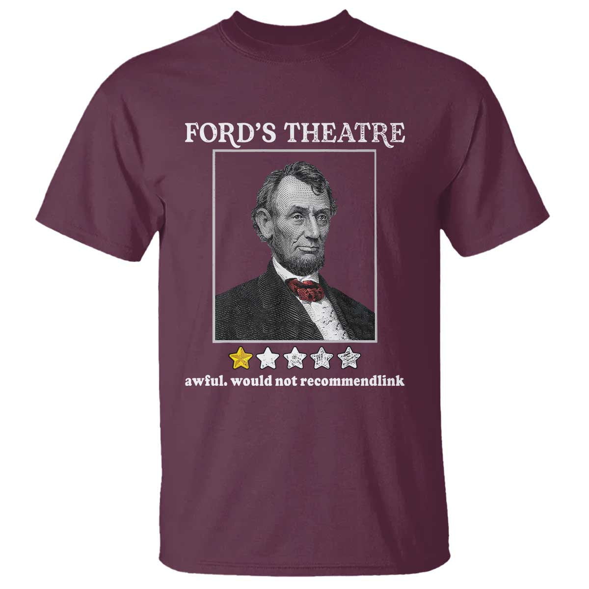 funny-abraham-lincoln-fords-theatre-t-shirt-4th-of-july-history-awful-would-not-recommend