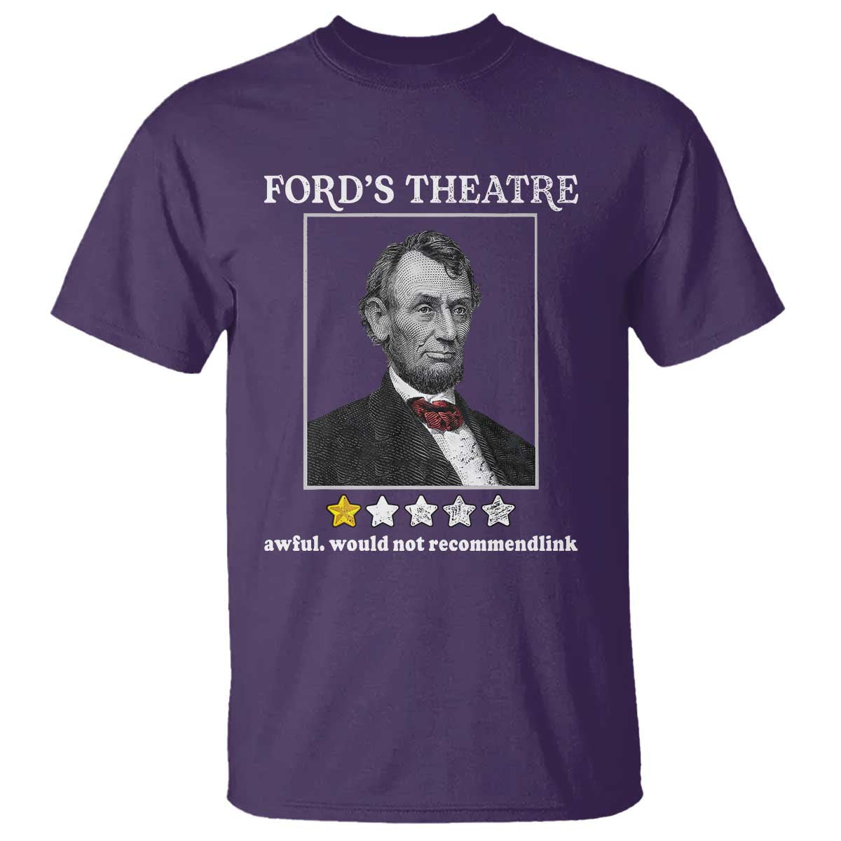 funny-abraham-lincoln-fords-theatre-t-shirt-4th-of-july-history-awful-would-not-recommend