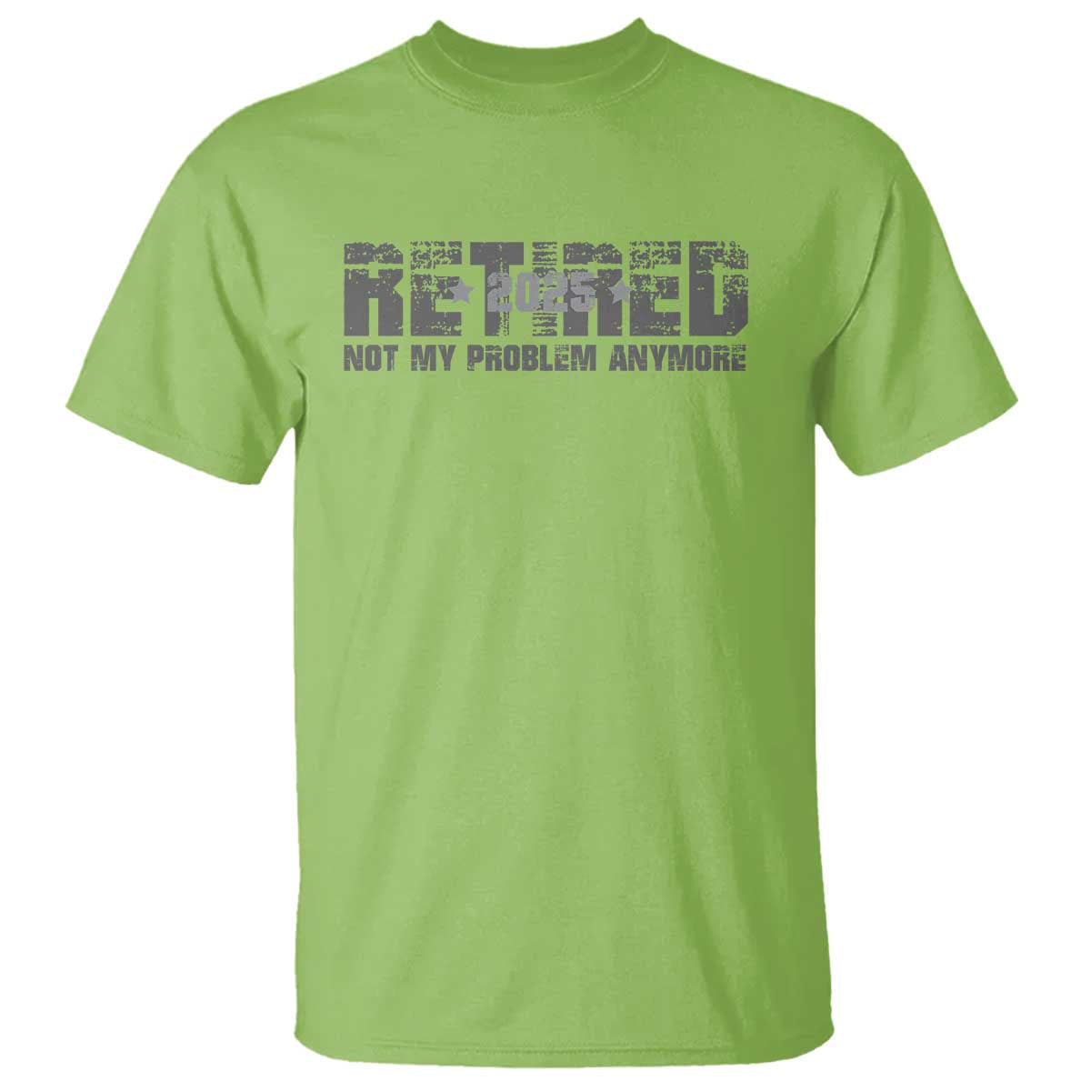 retired-not-my-problem-anymore-t-shirt-2025-retirement-gifts