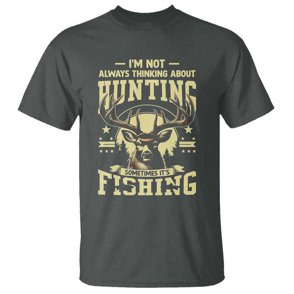 fishing-hunting-t-shirt-im-not-always-thinking-about-hunting-wildlife-deer-lover