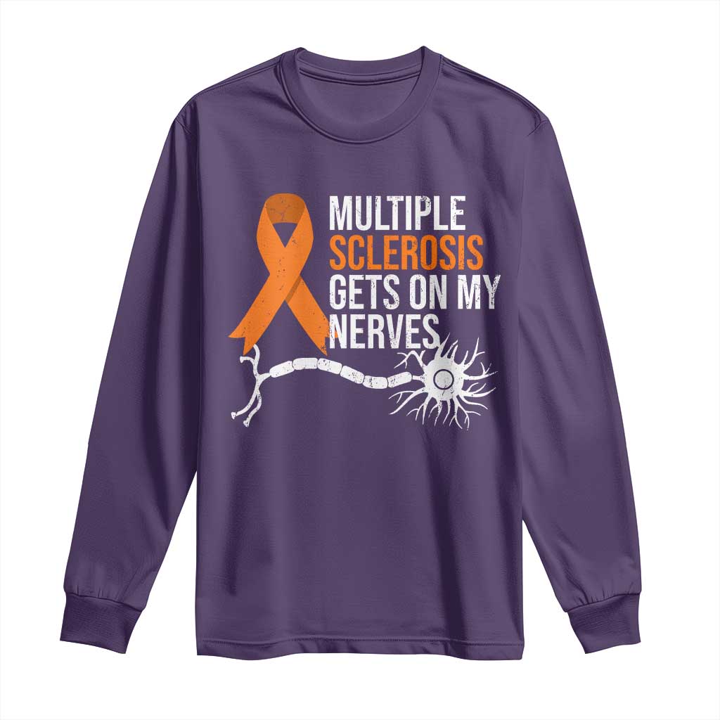 Multiple Sclerosis Support Long Sleeve Shirt Orange Ribbon MS Gets On My Nerves